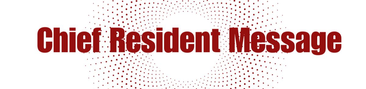 Message from the Chief Residents